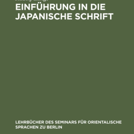 Einführung in Die Japanische Schrift