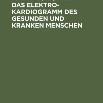 Das Elektrokardiogramm Des Gesunden Und Kranken Menschen