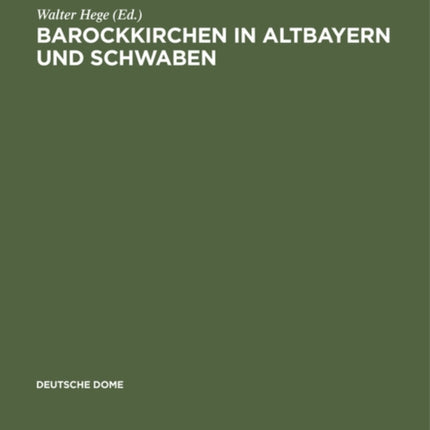 Barockkirchen in Altbayern Und Schwaben