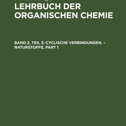 Cyclische Verbindungen. - Naturstoffe: Teil 3: Heterocyclische Verbindungen