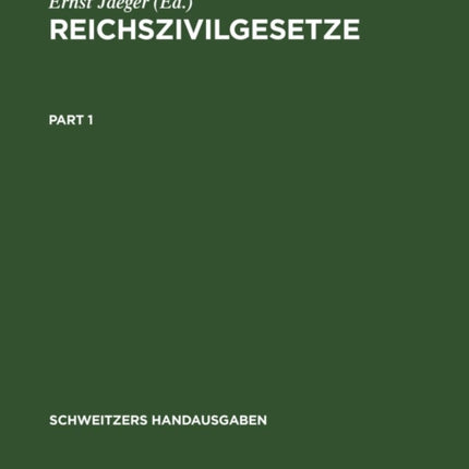 Reichszivilgesetze: Eine Sammlung Der Wichtigsten Reichsgesetze Über Bürgerliches Recht Und Rechtspflege