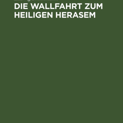 Die Wallfahrt Zum Heiligen Herasem
