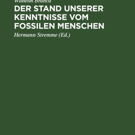 Der Stand Unserer Kenntnisse Vom Fossilen Menschen
