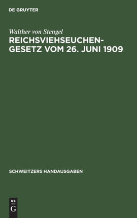 Reichsviehseuchengesetz Vom 26. Juni 1909: Mit Den Bayerischen Ausführungsbestimmungen Und Der Gemeinfaßlichen Belehrung Über Die Seuchen