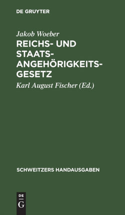Reichs- Und Staatsangehörigkeitsgesetz: Vom 22. Juli 1913. Mit Den Bayerischen Vollzugsvorschriften