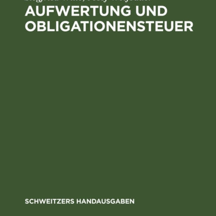 Aufwertung Und Obligationensteuer: Erläuterungen Zur III. Steuernotverordnung Vom 14. Febr. 1924 Artikel I, II, Iiia, IV Mit Den Durchführungsbestimmungen