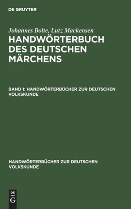 Johannes Bolte; Lutz Mackensen: Handwörterbuch Des Deutschen Märchens. Band 1