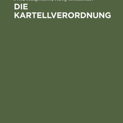Die Kartellverordnung: Verordnung Gegen Mißbrauch Wirtschaftlicher Machtstellungen Vom 2. November 1923