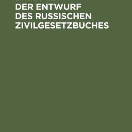 Der Entwurf Des Russischen Zivilgesetzbuches