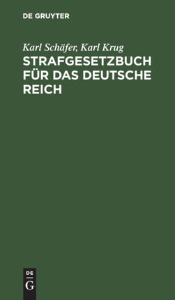 Strafgesetzbuch Für Das Deutsche Reich: Mit Den Ergänzenden Strafrechtlichen Bestimmungen Nach Dem Stande Vom 1. Juni 1934