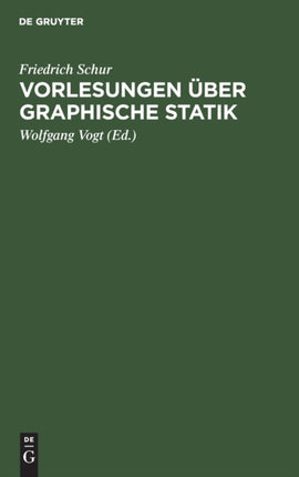 Vorlesungen Über Graphische Statik