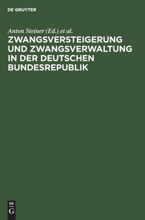 Zwangsversteigerung Und Zwangsverwaltung in Der Deutschen Bundesrepublik: Kommentar Zum Zwangsversteigerungsgesetz Unter Berücksichtigung Des Rechtes Aller Länder Der Bundesrepublik
