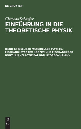 Mechanik Materieller Punkte, Mechanik Starrer Körper Und Mechanik Der Kontinua (Elastizität Und Hydrodynamik)