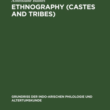 Ethnography (Castes and Tribes): With a List of the More Important Works on Indian Ethnography by W. Siegling