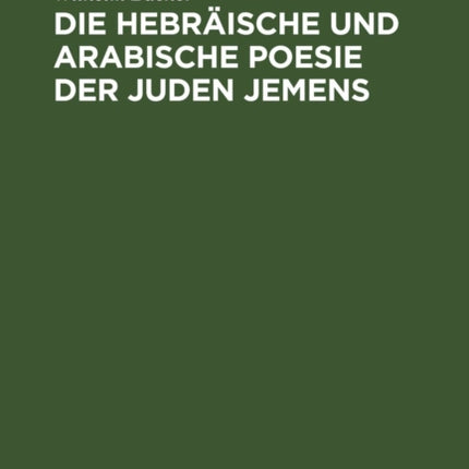 Die Hebräische Und Arabische Poesie Der Juden Jemens