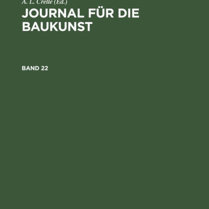 Journal für die Baukunst. Band 22