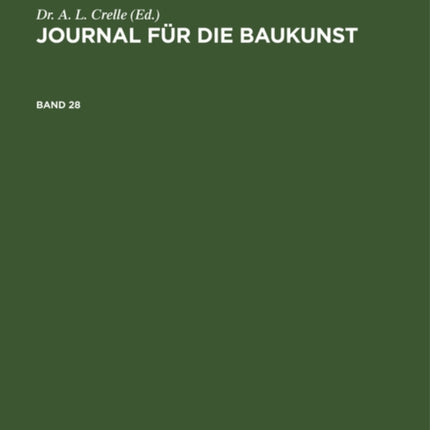 Journal für die Baukunst. Band 28