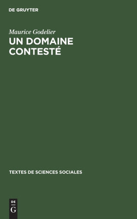 Un Domaine Contesté: L'Anthropologie Économique