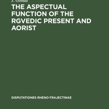 The Aspectual Function of the Rgvedic Present and Aorist