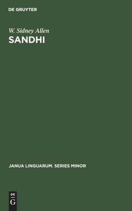 Sandhi: The theoretical, phonetic, and historical bases of word-junction in Sanskrit