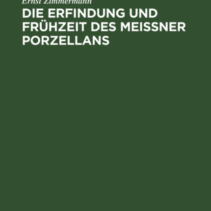 Die Erfindung und Frühzeit des Meissner