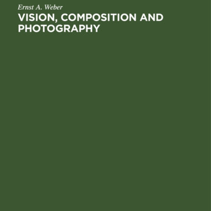Vision, Composition and Photography