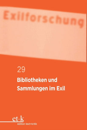 Bibliotheken Und Sammlungen Im Exil