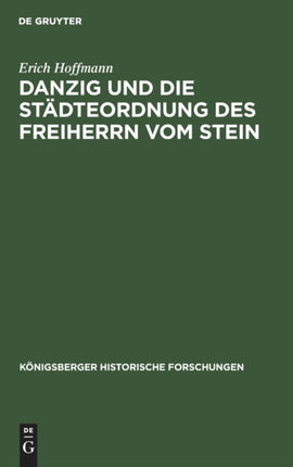 Danzig Und Die Städteordnung Des Freiherrn Vom