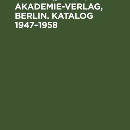 Akademie-Verlag, Berlin. Katalog 1947-1958