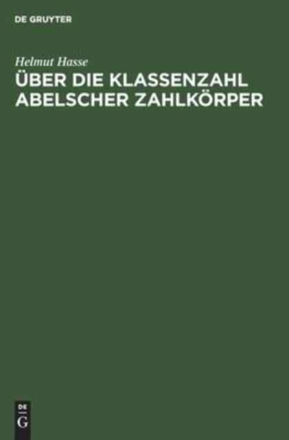 Über Die Klassenzahl Abelscher Zahlkörper