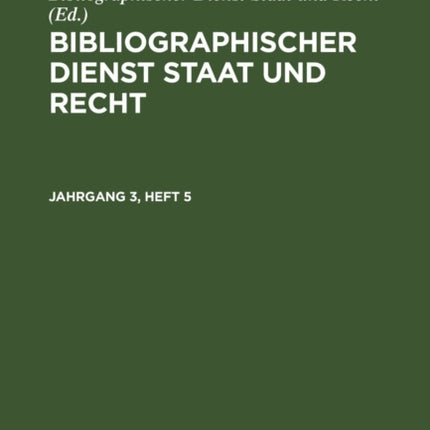 Bibliographischer Dienst Staat Und Recht. Jahrgang 3, Heft 5