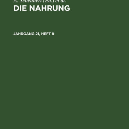 Die Nahrung. Jahrgang 21, Heft 8