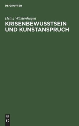 Krisenbewußtsein Und Kunstanspruch: Roman Und Essay in Den USA Seit 1945