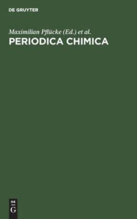 Periodica Chimica: Verzeichnis Der Im Chemischen Zentralblatt Referierten Zeitschriften Mit Den Entsprechenden Genormten Titelabkürzungen