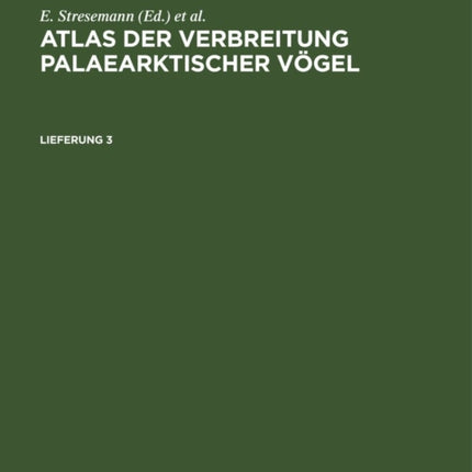 Atlas Der Verbreitung Palaearktischer Vögel. Lieferung 3