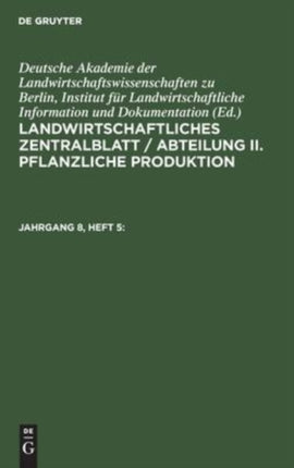 Landwirtschaftliches Zentralblatt / Abteilung II. Pflanzliche Produktion. Jahrgang 8, Heft 5