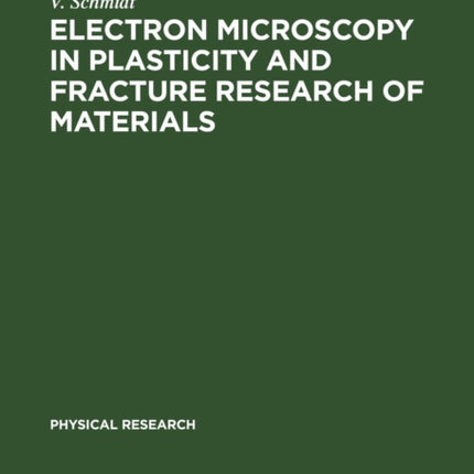 Electron Microscopy in Plasticity and Fracture Research of Materials: International Symposium Holzhau, October 1989