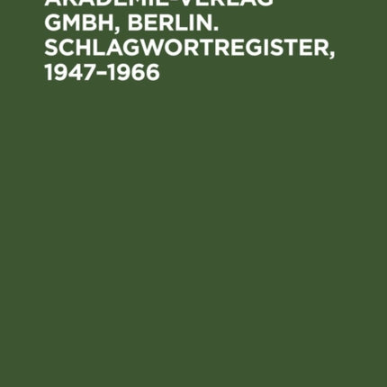 Akademie-Verlag Gmbh, Berlin. Schlagwortregister, 1947-1966