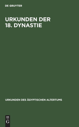Urkunden Der 18. Dynastie: Übersetzung Zu Den Heften 1-4