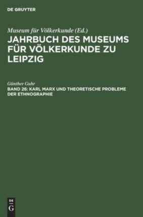 Karl Marx Und Theoretische Probleme Der Ethnographie