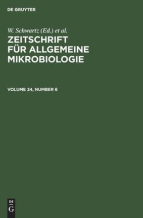 Zeitschrift für Allgemeine Mikrobiologie. Volume 24, Number 6