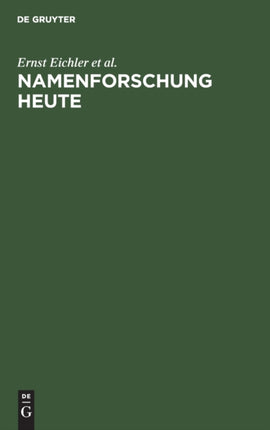 Namenforschung Heute: Ihre Ergebnisse Und Aufgaben in Der Deutschen Demokratischen Republik