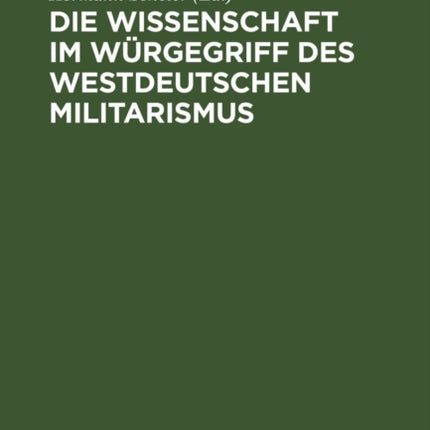 Die Wissenschaft Im Würgegriff Des Westdeutschen Militarismus