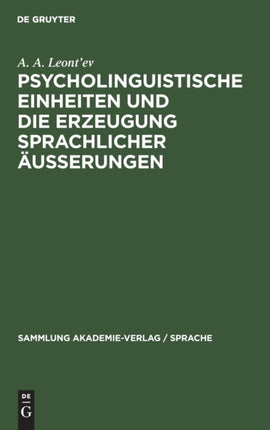 Psycholinguistische Einheiten Und Die Erzeugung Sprachlicher Äusserungen