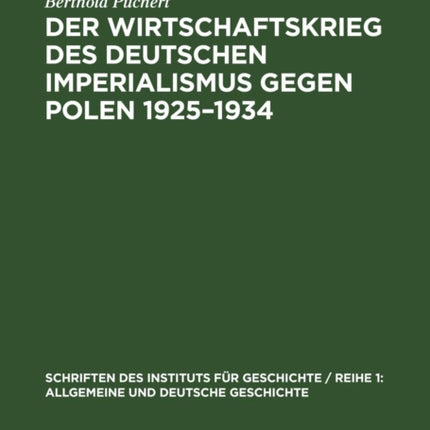 Der Wirtschaftskrieg Des Deutschen Imperialismus Gegen Polen 1925-1934