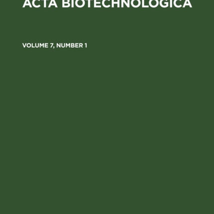Acta Biotechnologica. Volume 7, Number 1