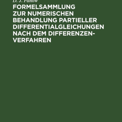 Formelsammlung Zur Numerischen Behandlung Partieller Differentialgleichungen Nach Dem Differenzenverfahren