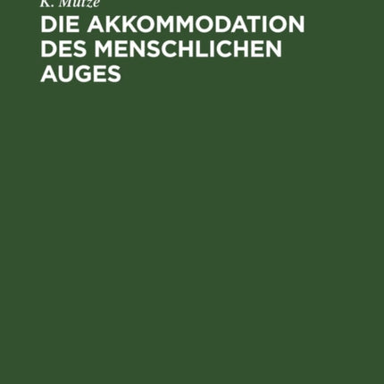 Die Akkommodation Des Menschlichen Auges