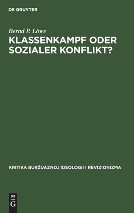 Klassenkampf Oder Sozialer Konflikt?: Zu Den Gleichgewichts Und Konflikttheorien Der Bürgerlichen Politischen Soziologie
