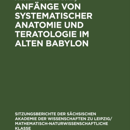 Anfänge Von Systematischer Anatomie Und Teratologie Im Alten Babylon